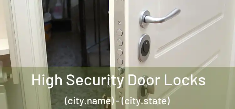 High Security Door Locks (city.name) - (city.state)